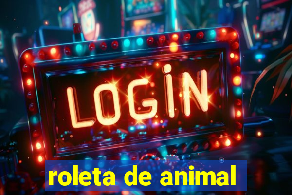 roleta de animal